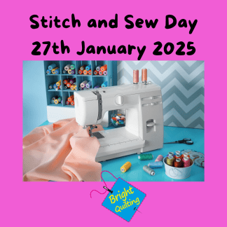 Stitch and Sew day in Llangollen 27/1/25 Bright Quilting