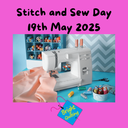 Stitch and Sew Day -  Monday 19th May 2025